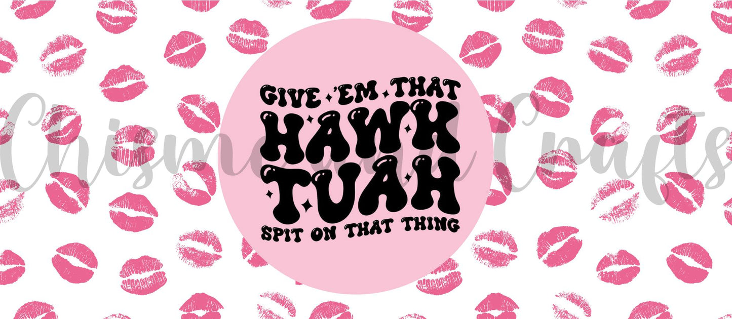 Pink Hawk Tuah Cup Wrap