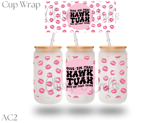 Pink Hawk Tuah Cup Wrap