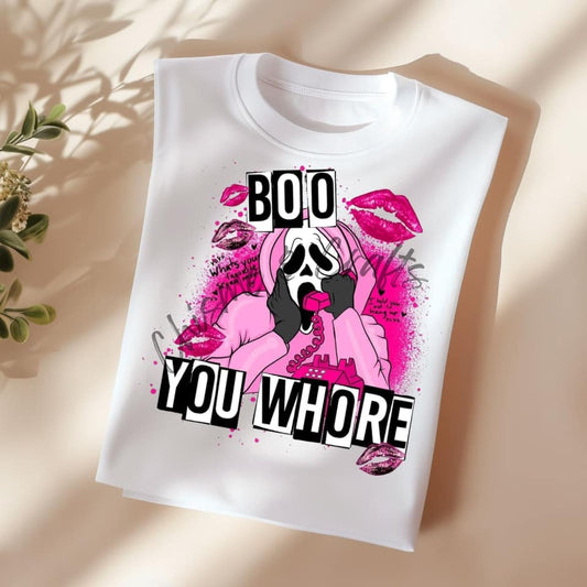 Boo You Whore DTF Shirt Transfer