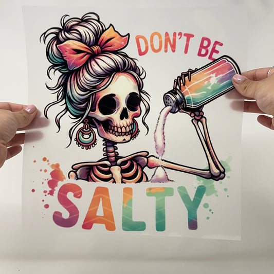 Don't be Salty DTF Shirt Transfer